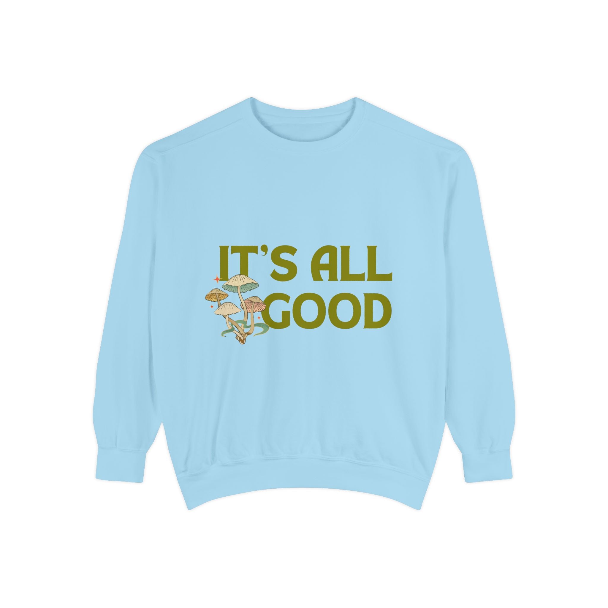 It’s All Good Mushroom Sweatshirt